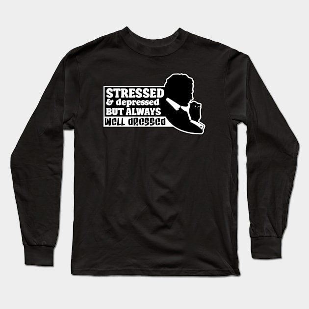 Stressed & Depressed Long Sleeve T-Shirt by Capricornus Graphics